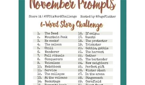 November Prompts 6 Word Story Challenge Pfsixwordchallenge Six