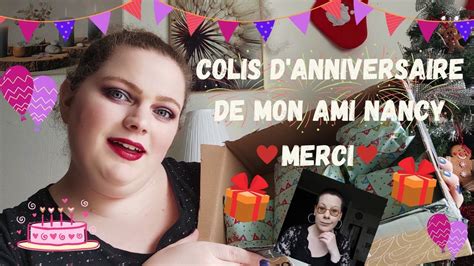 Colis Danniversaire De Mon Ami Nancy🎁🎊🎉 Youtube