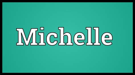 michelle meaning youtube