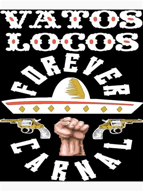 Póster Vatos Locos Forever Carnal Chicano Blood In Blood Out De