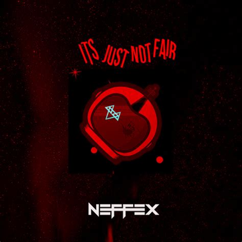 Neffex Its Just Not Fair Iheartradio