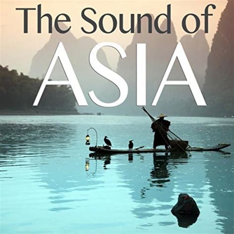 The Sound Of Asia Japanese Relaxation And Meditation Chinese Relaxation And
