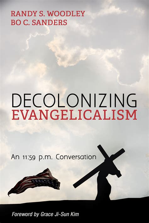 Decolonizing Evangelicalism Book Bo Sanders Public Theology