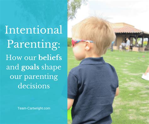 Intentional Parenting How Our Beliefs And Goals Shape Our Parenting
