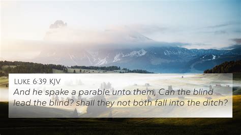 Luke 639 Kjv 4k Wallpaper And He Spake A Parable Unto Them Can The