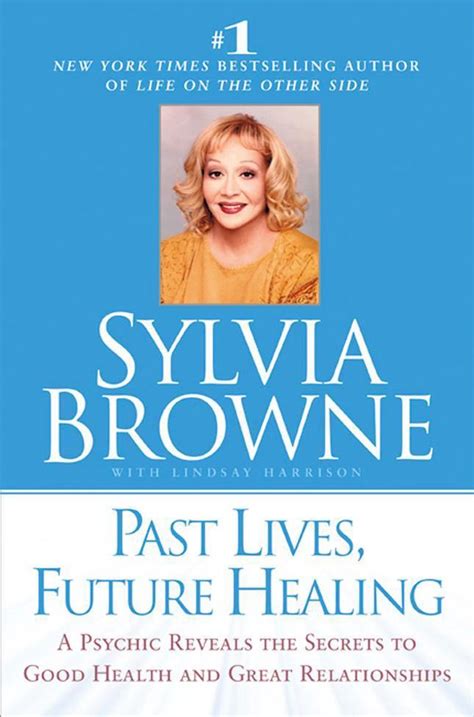 past lives future healing ebook sylvia browne 9781101218976 boeken