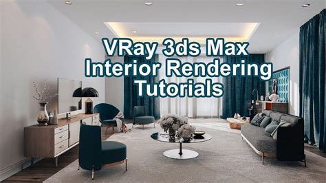 Vray 3ds Max Interior Rendering Tutorials Cc And Timestamps Youtube