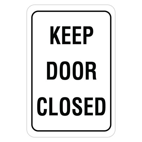 Keep Door Closed American Sign Company