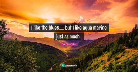 Best Aqua Quotes With Images To Share And Download For Free At Quoteslyfe
