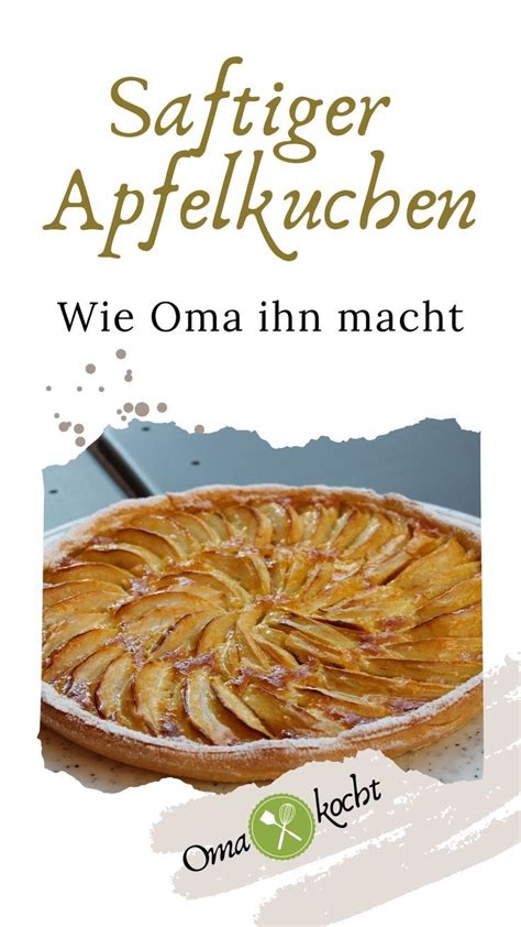 Traditioneller Apfelkuchen Wie Aus Omas Zeiten Saftig Und Schnell