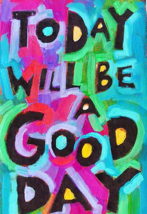 Today Will Be A Good Day Positive Quote Poster Quote Posters Positive