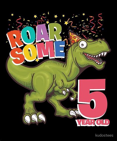 On this birthday of yours, let's celebrate how much life has taught you and how far you still have to go. '5th Birthday Dinosaur - Roarsome 5 Year Old' Greeting ...