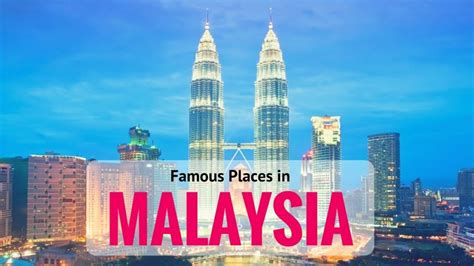 Famous Places in Malaysia | Best Holiday Destination in Malaysia ...