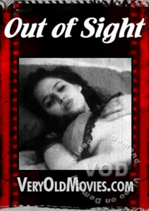 Out Of Sight Veryoldmovies Unlimited Streaming At Adult Empire