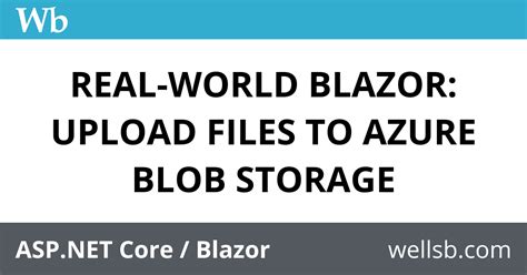 Blazor Upload File To Azure Blob Storage C Tutorials Blog My XXX Hot Girl