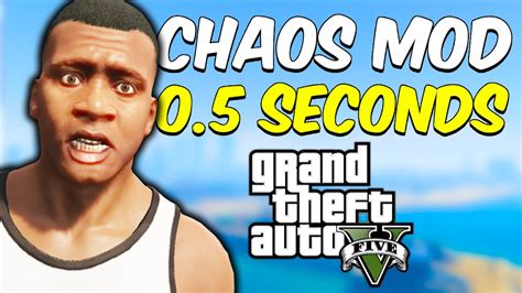 Gta 5 Chaos Mod Every 05 Seconds Youtube
