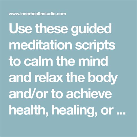 Use These Guided Meditation Scripts To Calm The Mind And Relax The Body