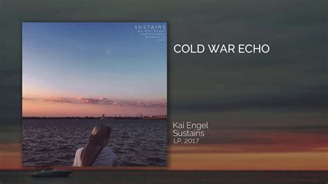 Kai Engel Cold War Echo Official Music Youtube