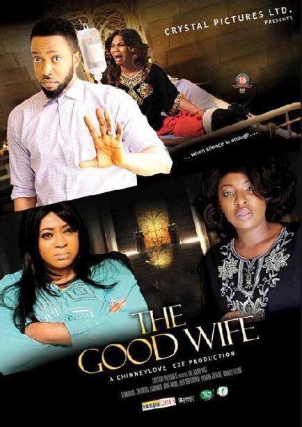 The Good Wife Nollywood Movie Watch The Trailer Of Chinneylove Ezes