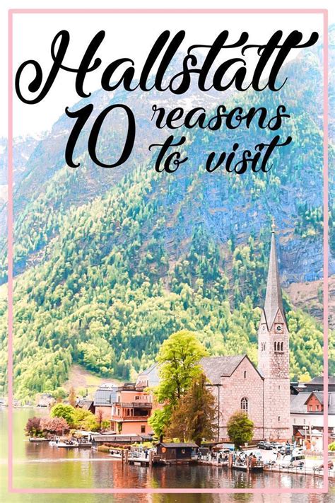 Hallstatt Austria 10 Reasons To Visit Hallstatt What To Do In