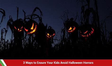 3 Ways To Ensure Your Kids Avoid Halloween Horrors Xnspy Official Blog