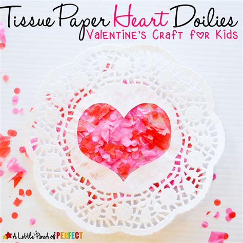 Tissue Paper Heart Doilies Valentines Craft For Kids A Little Pinch