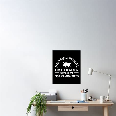 Professional Cat Herder Poster By Mooon85 Redbubble