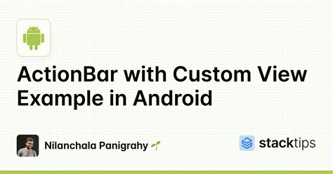 Actionbar With Custom View Example In Android Stacktips