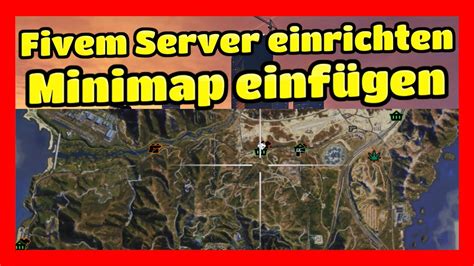 Fivem Server Einrichten 65 3d Minimap Map Einfügen Und
