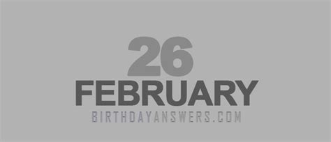 26 February 2024 Top 25 Facts You Need To Know Birthdayanswers