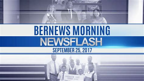 Bernews Morning Newsflash For Monday September 25 2017 Youtube