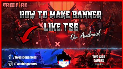 Free fire banner for a youtube channel. MAKE BANNER LIKE TSG || ON ANDROID || FREE FIRE BANNER - YouTube