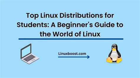 Top Linux Distributions For Students A Beginners Guide