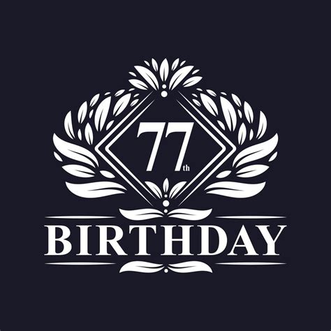 77 Years Birthday Logo Luxury 77th Birthday Celebration 10075907
