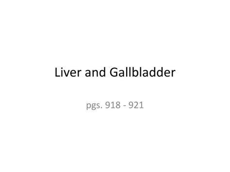 Ppt Liver And Gallbladder Powerpoint Presentation Free Download Id1949362