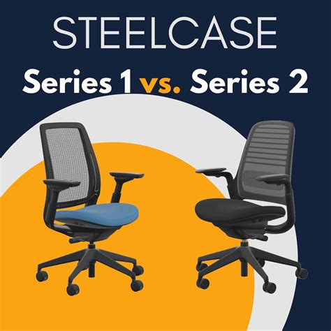 Steelcase Series 1 Vs Series 2 Read This Before Buying
