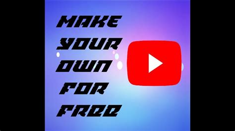 How To Create Your Own Intro For Youtube Free Youtube