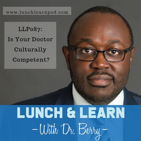 Llp087 Is Your Doctor Culturally Competent Drberry Pierre