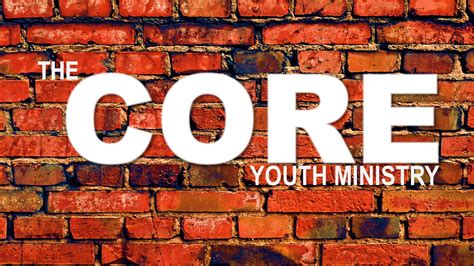 Core Banner The Core Youth Ministry