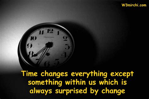 Time Changes Everything Except Something समय कोट्स