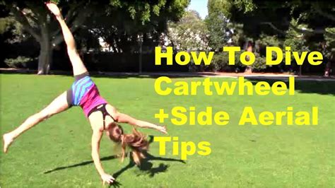 How To Do A Dive Cartwheel And Prepare For A Side Aerial Gymnastics Lesson Aerial Tips