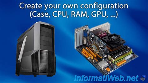 Create Your Own Configuration Case Cpu Ram Gpu Articles