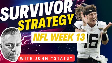 Nfl Week 13 Strategies To Win Nfl Survivor Pools Youtube