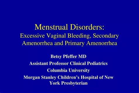 Ppt Menstrual Disorders Excessive Vaginal Bleeding Secondary Amenorrhea And Primary