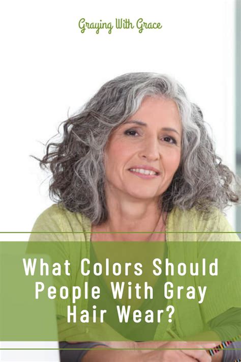 The Best Colors To Wear With Gray Hair And A Few To Avoid Grey