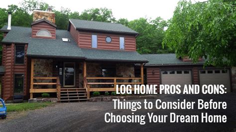 Pros And Cons Of Log Homes Everything You Should Know