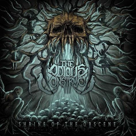 The Odious Construct Shrine Of The Obscene Lyrics And Tracklist Genius