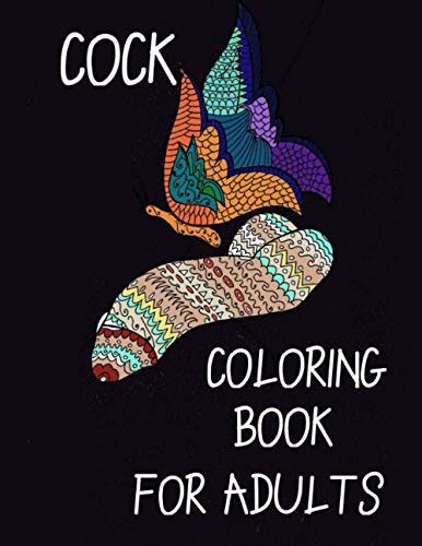 Cock Coloring Book For Adults Penis Colouring Pages Relaxation For