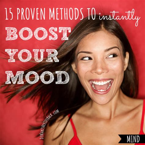15 Proven Methods To Instantly Boost Your Mood