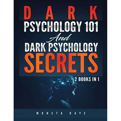 Dark Psychology 101 And Dark Psychology Secrets 2 Books In 1